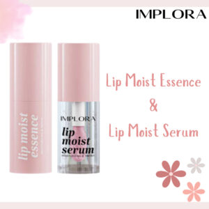 implora lip moist essence & lip moist serum 2.85g/serum bibir/pelembab bibir