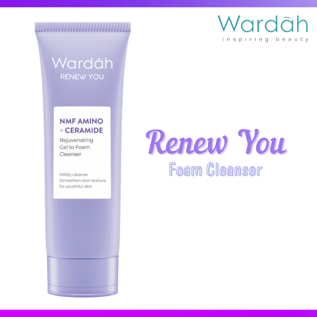 wardah renew you nmf amino ceramide rejuvenating gel to foam cleanser 100ml/pembersih wajah wardah renew you nmf amino ceramide rejuvenating gel to foam cleanser 100ml/pembersih wajah
