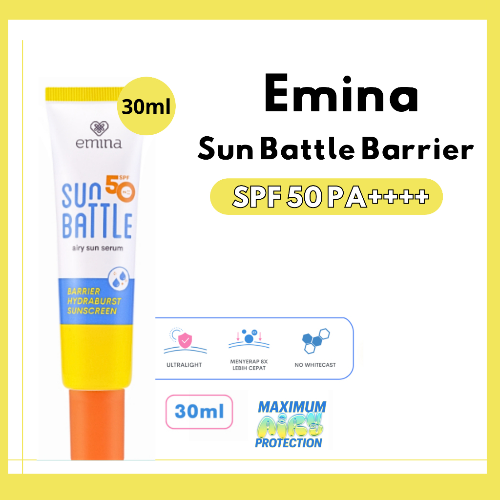 emina sun battle spf 50 pa++++ barrier hydraburst sunscreen 30ml emina sun battle spf 50 pa++++ barrier hydraburst sunscreen 30ml