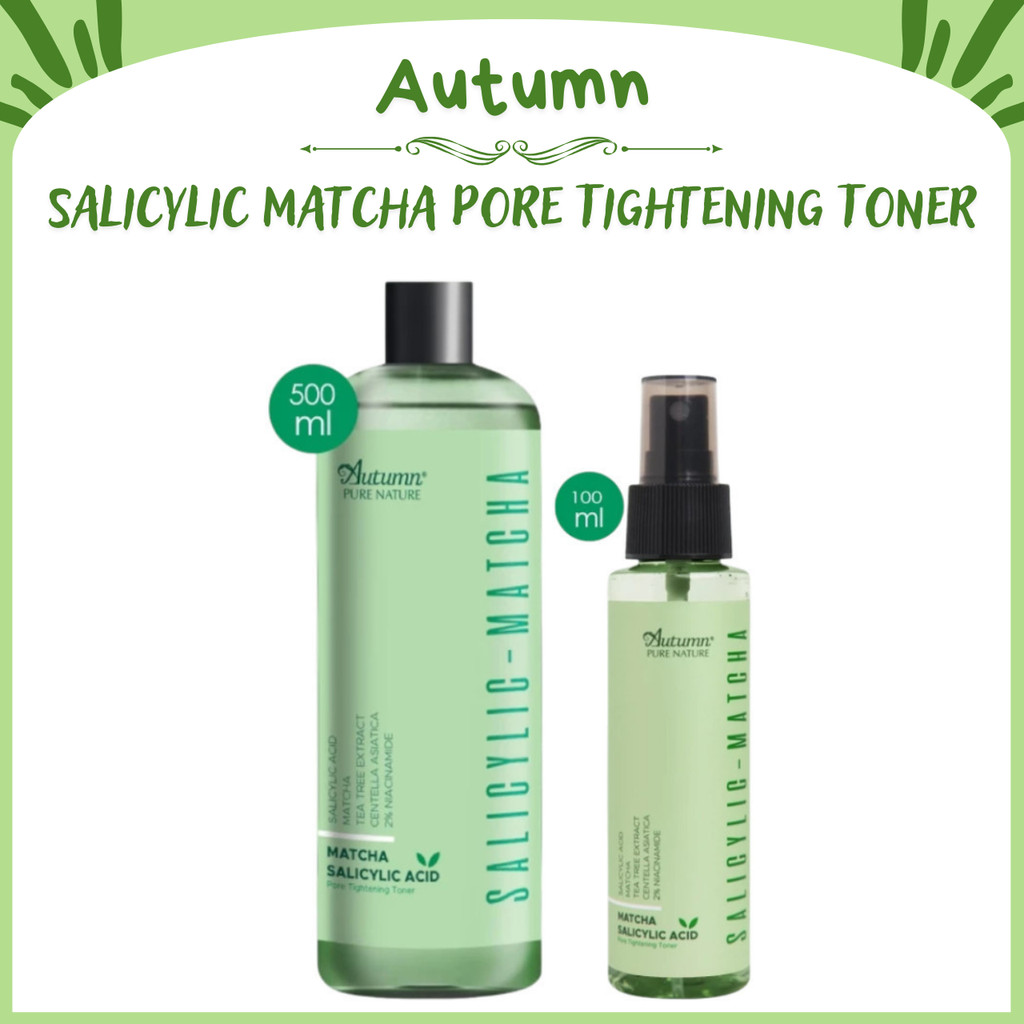 autumn salicylic matcha pore tightening toner 100ml and 500ml/toner wajah autumn salicylic matcha pore tightening toner 100ml and 500ml/toner wajah